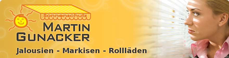 Sonnenschutz Martin Gunacker - Jalousien - Markisen - Rollläden